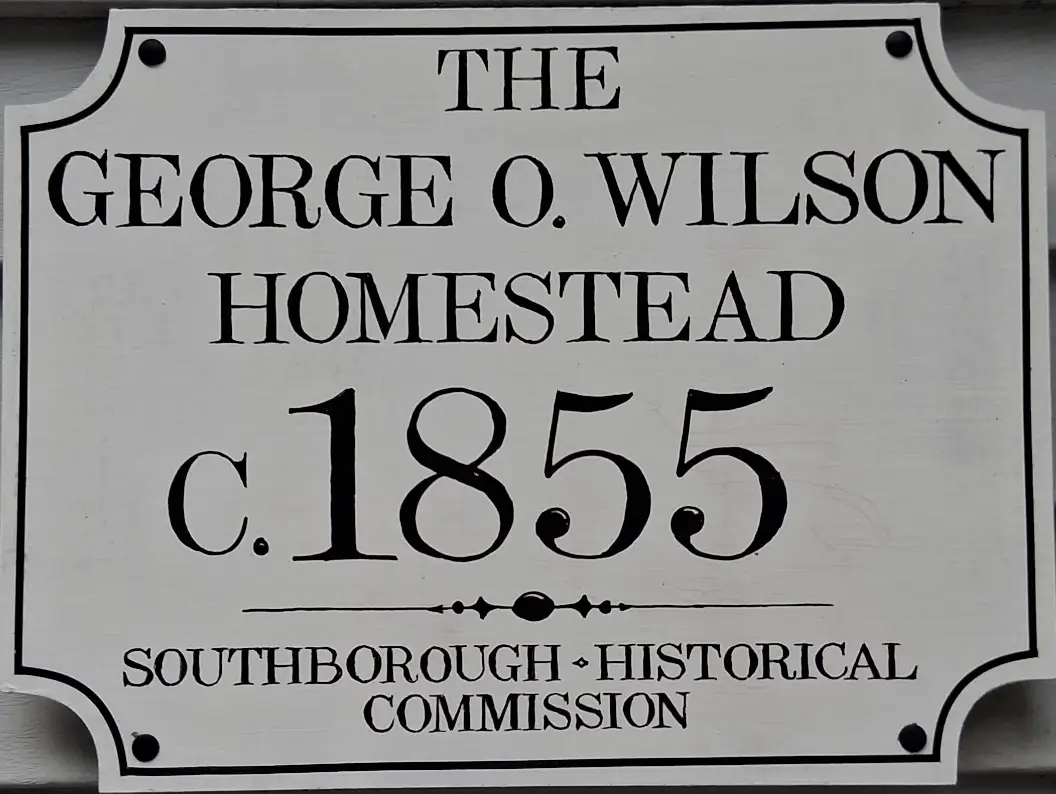 Historical marker for the George O. Wilson Homestead, circa 1855, Southborough Historical Commission